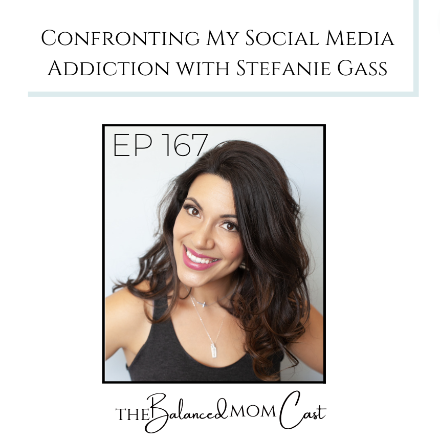 EP167 Confronting My Social Media Addiction with Stefanie Gass